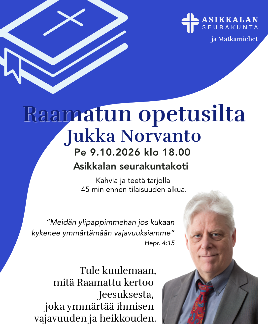 Jukka Norvanto Raamatun opetusillassa 9.10. klo 18